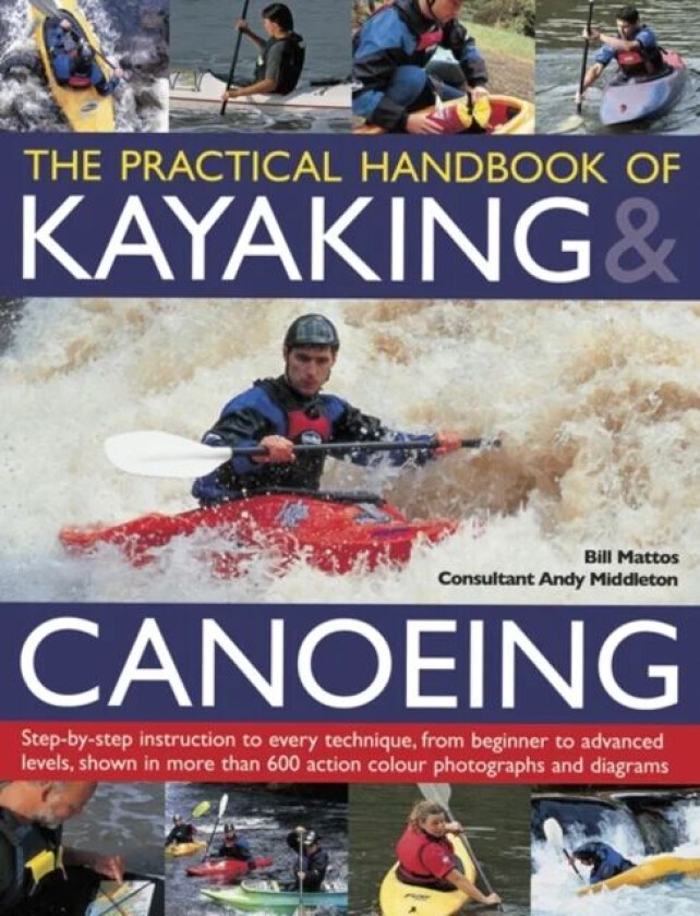 Practical Handbook of Kayaking & Canoeing av Mattos Bill