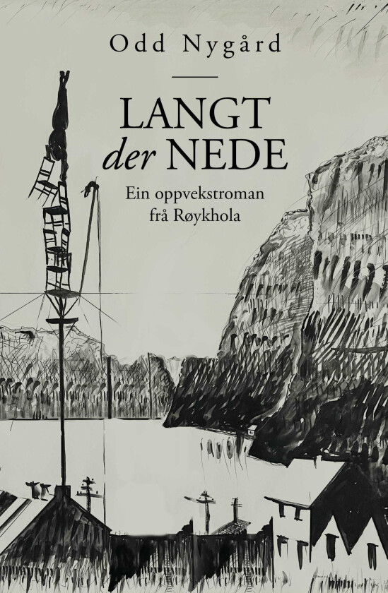 Langt der nede ein oppvekstroman frå Røykhola