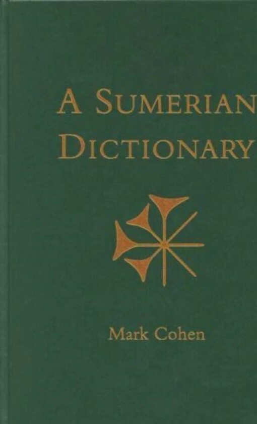 An Annotated Sumerian Dictionary av Mark E. Cohen