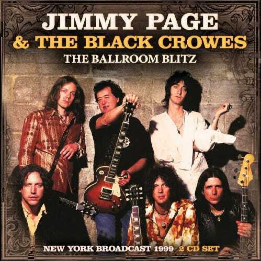 Jimmy Page & The Black Crowes, Jimmy Page, The Black Crowes The Ballroom Blitz CD