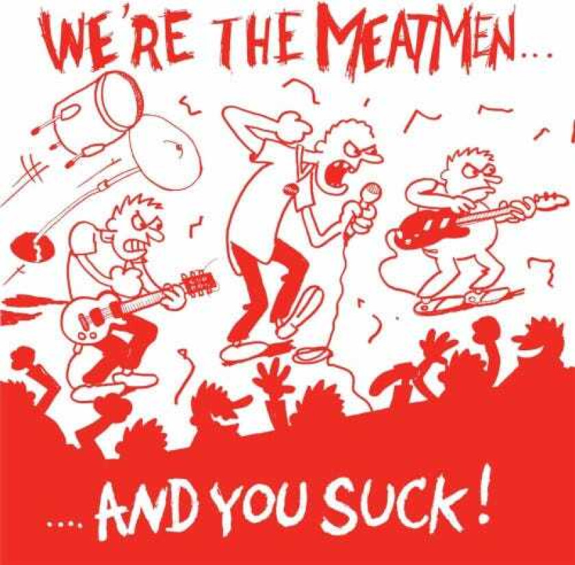 The Meatmen  We're The Meatmen And You Suck!  LP/Vinyl
