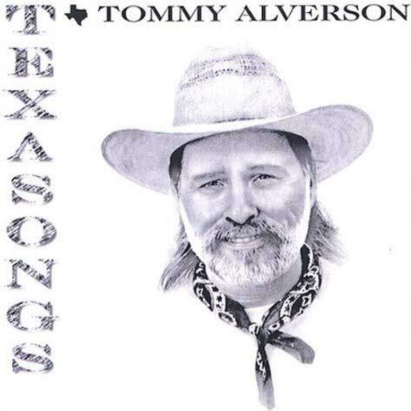 Tommy Alverson Texasongs CD