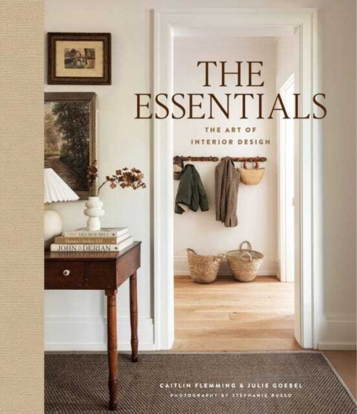 The Essentials The Art of Interior Design