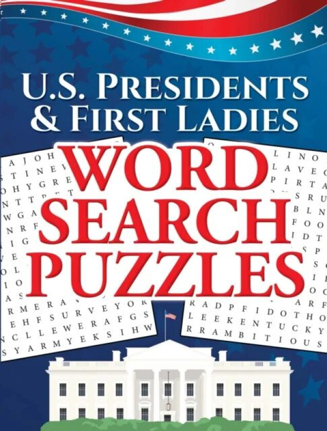 U.S. Presidents & First Ladies Word Search Puzzles av Frank J. D'Agostino