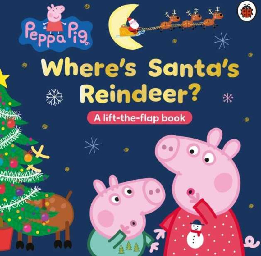 Peppa Pig: Where’s Santa’s Reindeer? A LifttheFlap Book