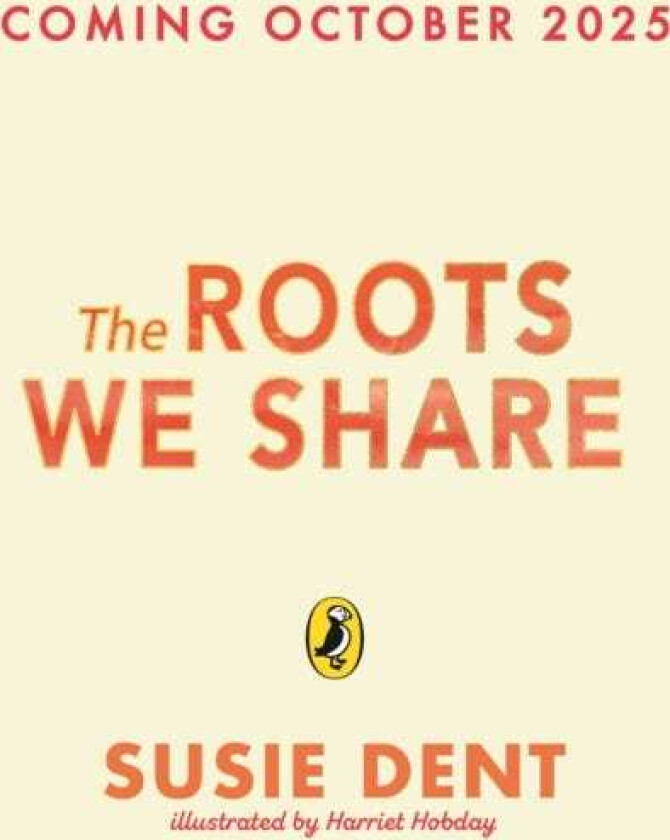 The Roots We Share 100 words to bring us together