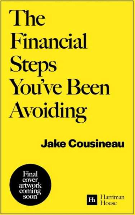 The Financial Steps You’ve Been Avoiding What you need to know to face your money fears