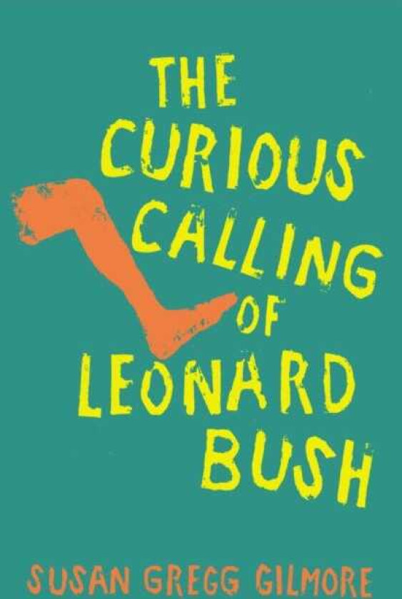 The Curious Calling of Leonard Bush