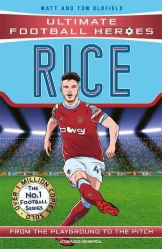 Declan Rice (Ultimate Football Heroes) - Collect Them All! av Matt & Tom Oldfield