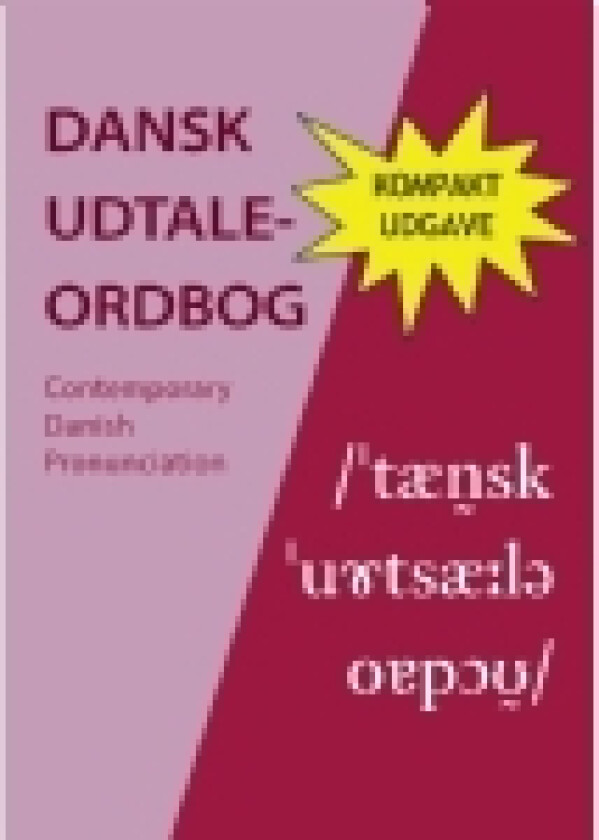 Dansk Udtaleordbog (kompakt) | Ruben Schachtenhaufen, Michael Bach Ipsen, Mikael Fabrin | Språk: Dansk