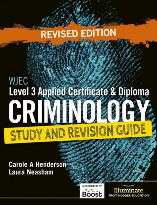 WJEC Level 3 Applied Certificate & Diploma Criminology: Study and Revision Guide - Revised Edition av Laura Neasham, Carole A Henderson
