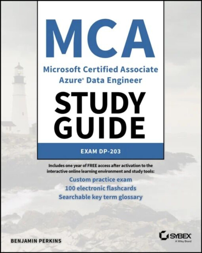 MCA Microsoft Certified Associate Azure Data Engineer Study Guide av Benjamin Perkins