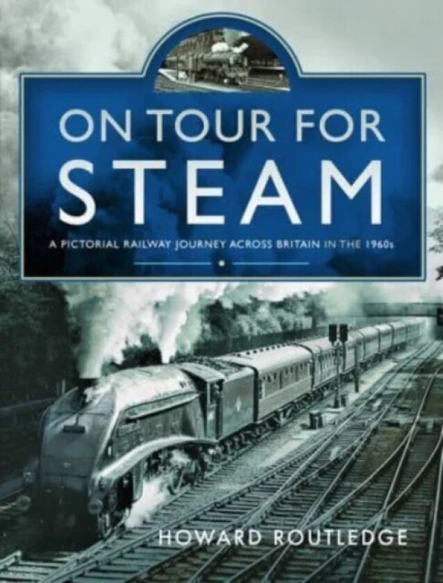 On Tour For Steam av Howard Routledge