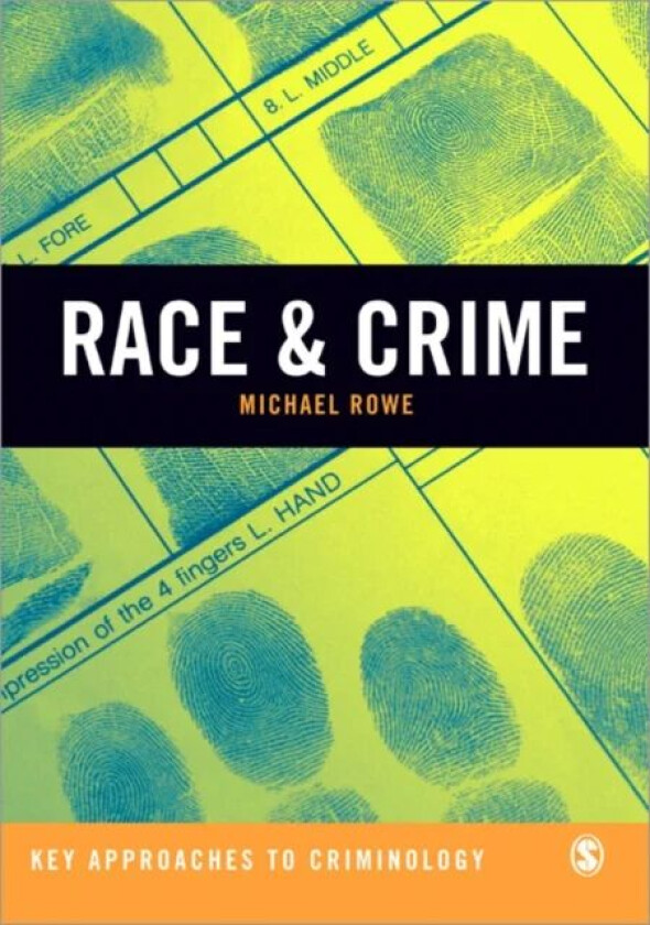 Race & Crime av Michael Rowe
