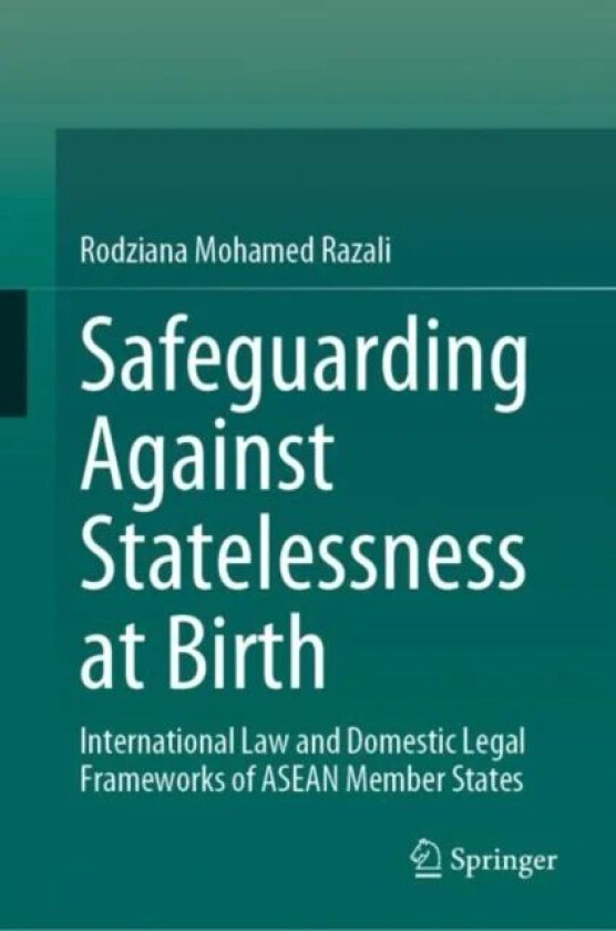 Safeguarding Against Statelessness at Birth av Rodziana Mohamed Razali