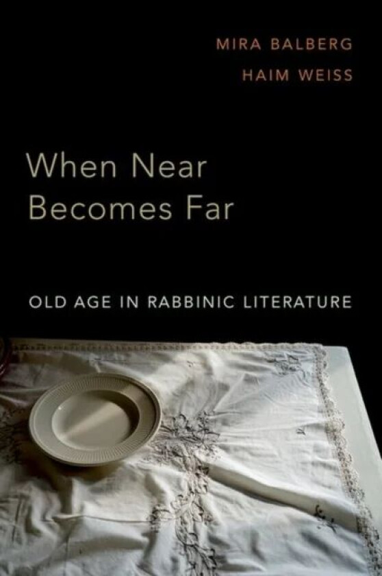 When Near Becomes Far av Mira (Professor of History and Endowed Ch Balberg