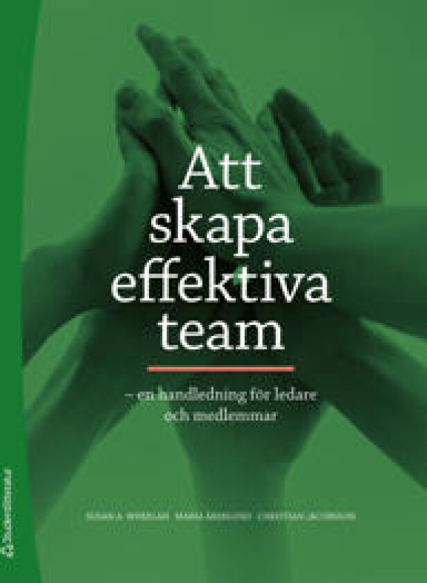 Att skapa effektiva team : en handledning för ledare och medlemmar