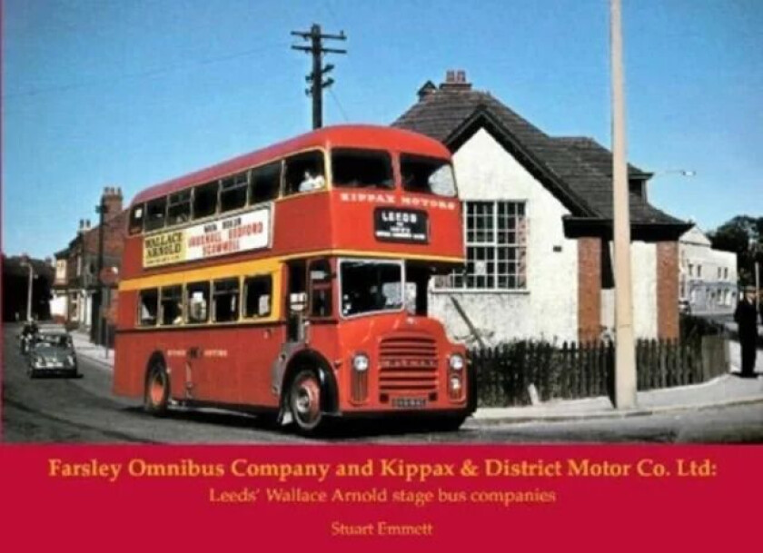 Farsley Omnibus Company and Kippax & District Motor Co. Ltd av Stuart Emmett