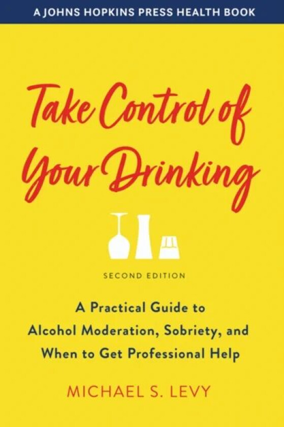 Take Control of Your Drinking av Michael S. (VP of Clinical Services CAB Health & Recovery Services Inc.) Levy