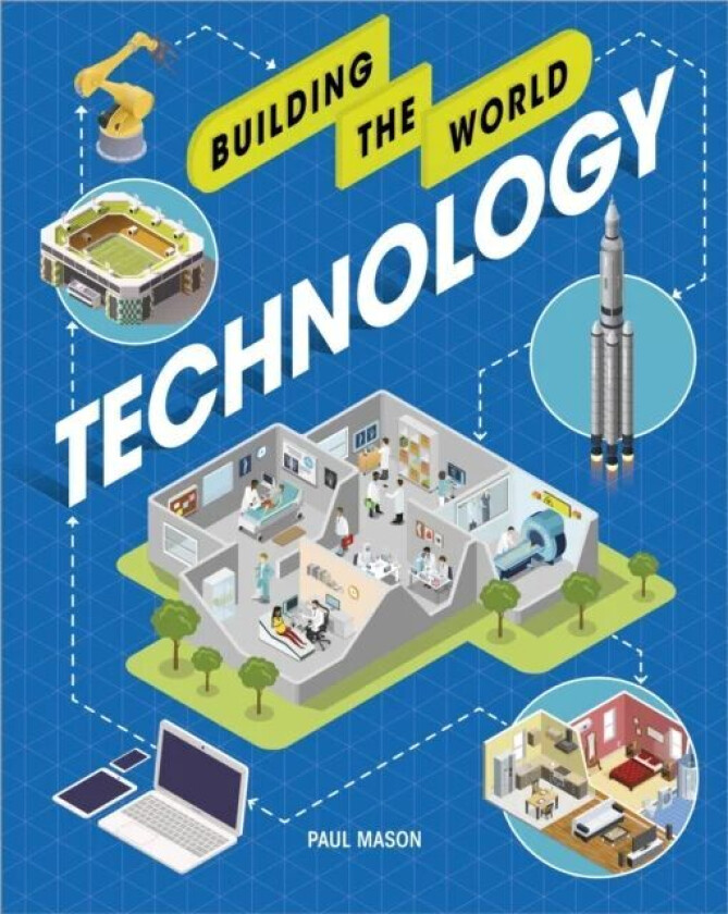 Building the World: Technology av Paul Mason