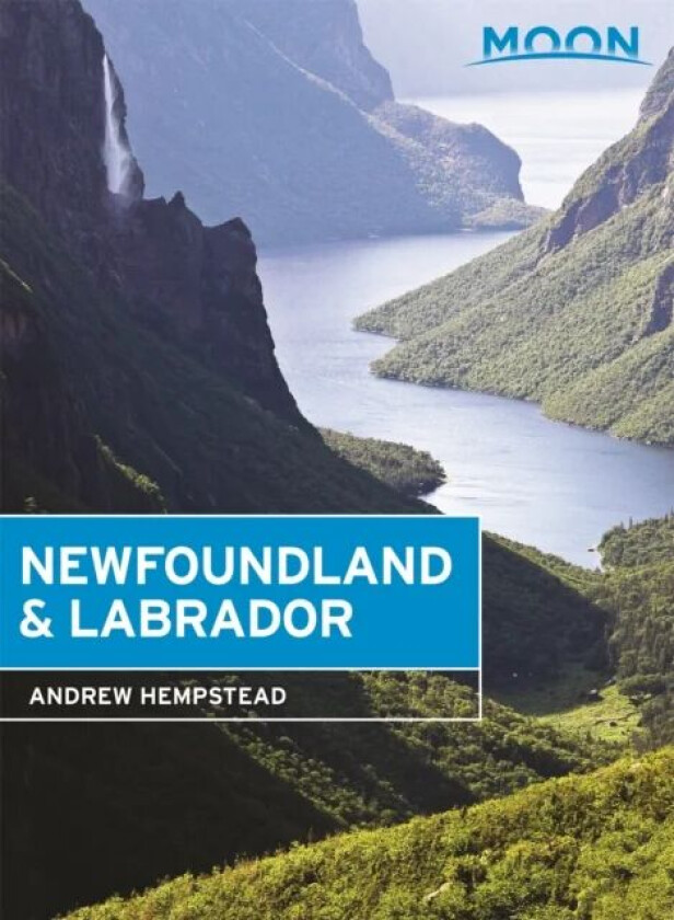 Moon Newfoundland & Labrador (Second Edition) av Andrew Hempstead