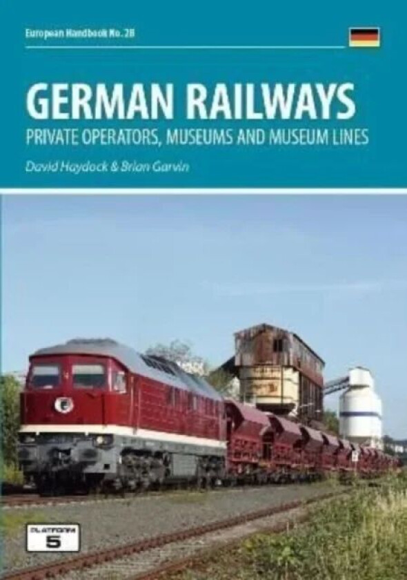 German Railways: Private Operators, Museums & Museum Lines av David Haydock