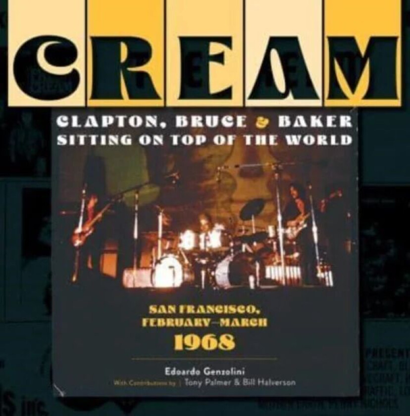 Cream: Clapton, Bruce & Baker Sitting on Top of the World av Edoardo Genzolini