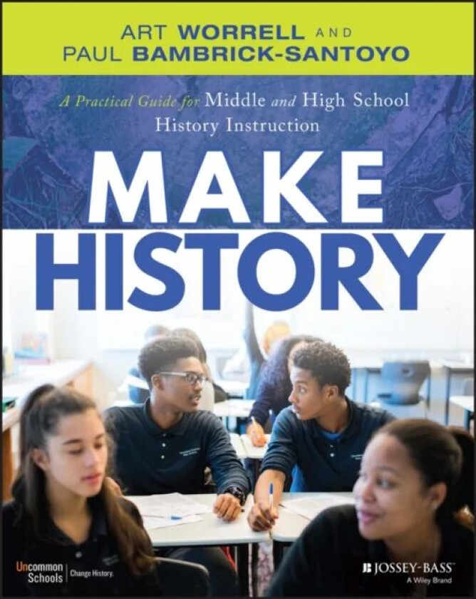 Make History av Art Worrell, Paul Bambrick-Santoyo