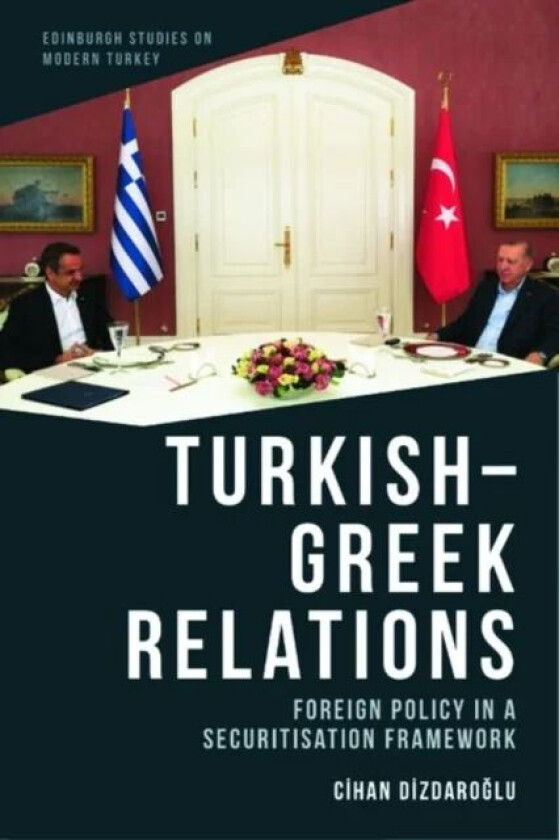 Turkish-Greek Relations av Cihan Dizdaro?lu