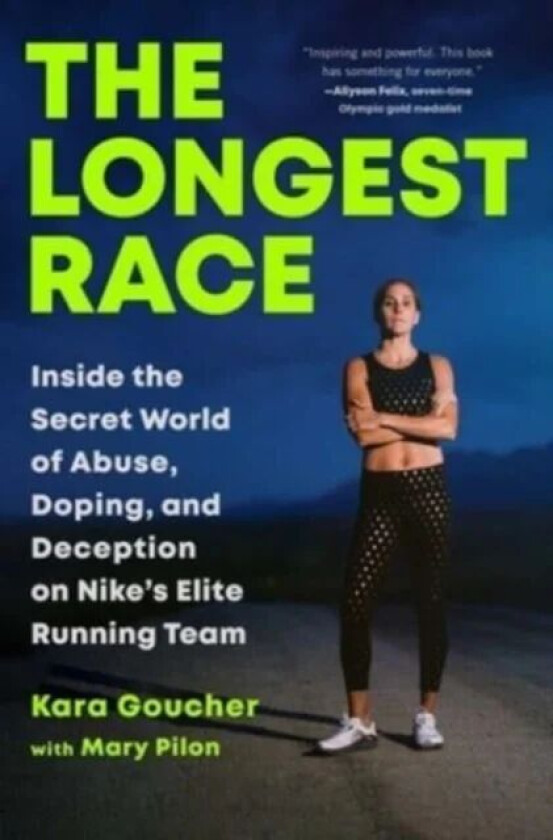 The Longest Race av Kara Goucher