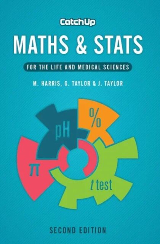 Catch Up Maths & Stats, second edition av Michael (Associate Postgraduate Dean Severn School of Primary Care Bristol) Harris, Gordon (Reader in Me