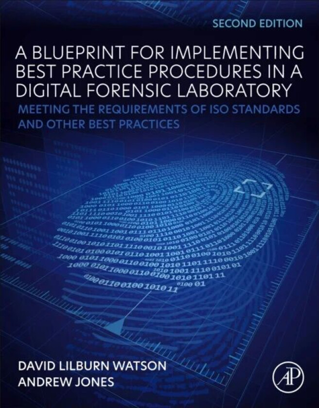 A Blueprint for Implementing Best Practice Procedures in a Digital Forensic Laboratory av David Lilburn (Head Forensic Computing Ltd London UK) Watson