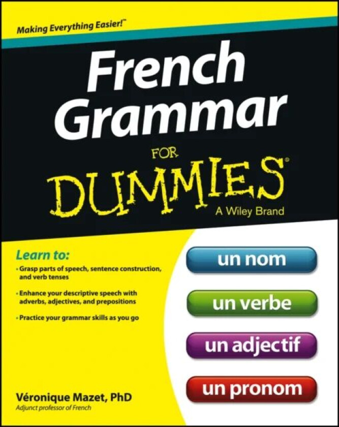 French Grammar For Dummies av Veronique Mazet