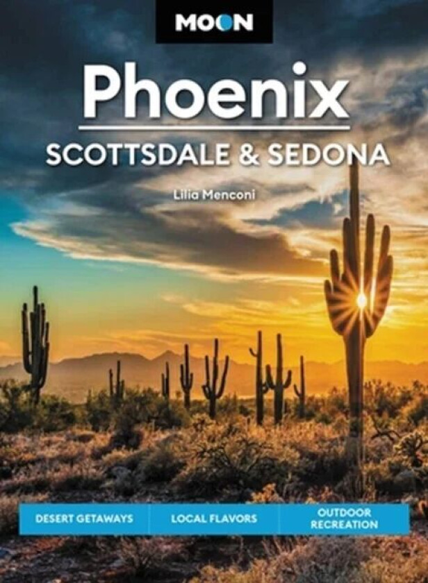 Moon Phoenix, Scottsdale & Sedona (Fifth Edition) av Lilia Menconi