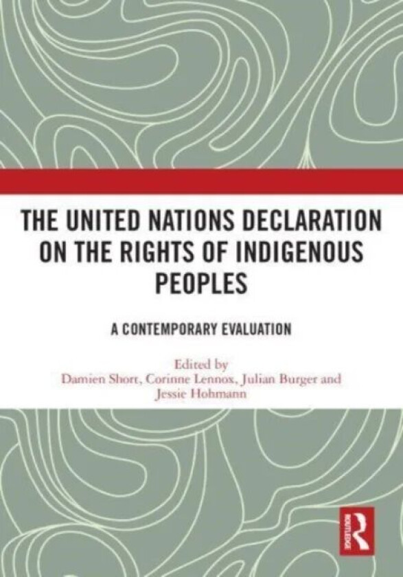 The United Nations Declaration on the Rights of Indigenous Peoples