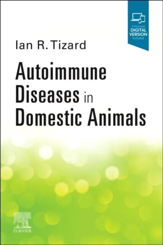 Autoimmune Diseases In Domestic Animals av Ian R (Texas A &M University College Station Texas USA) Tizard