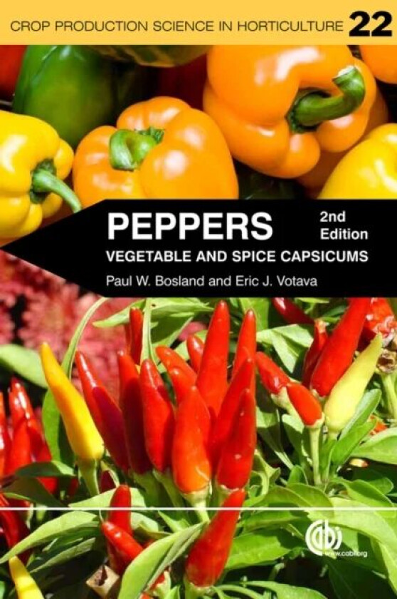 Peppers av Paul (Department of Agronomy & Horticulture New Mexico State University USA) Bosland, Eric (Tierra del Sol Organics Texas USA) Votava