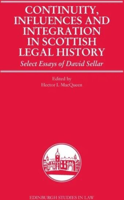 Continuity, Influences and Integration in Scottish Legal History