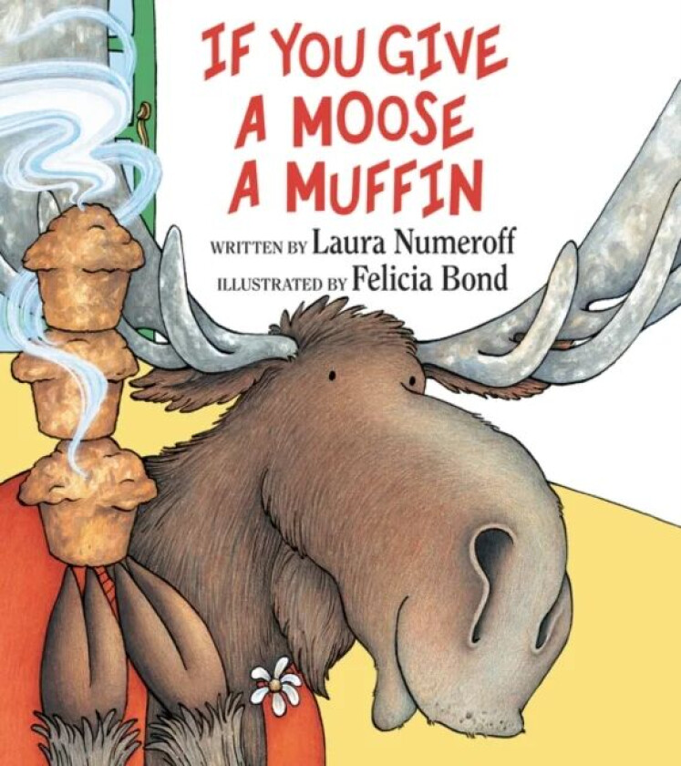 If You Give a Moose a Muffin av Laura Joffe Numeroff