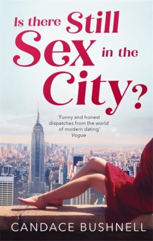 Is There Still Sex in the City? av Candace Bushnell