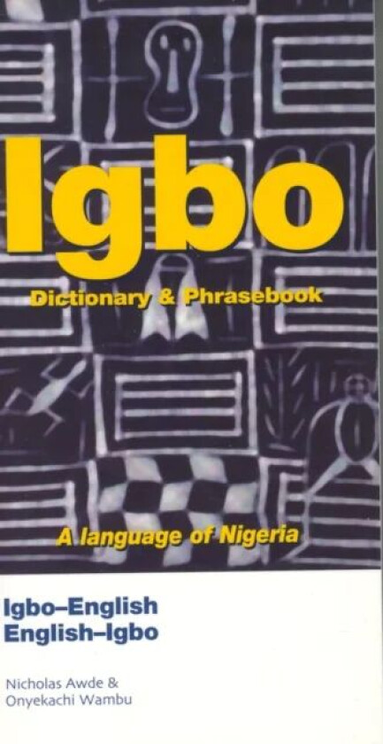 Igbo-English / English-Igbo Dictionary & Phrasebook av Nicholas Awde