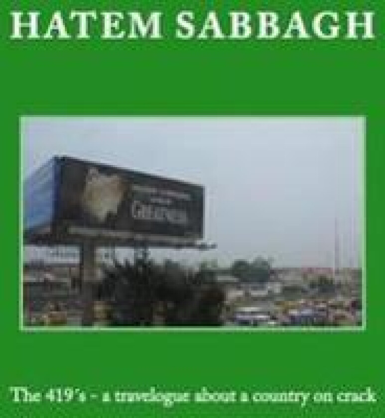 The 419´s - a travelogue about a country on crack