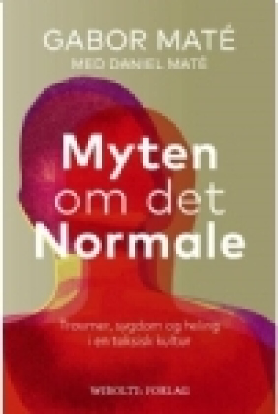 Myten om det normale | Gabor Maté