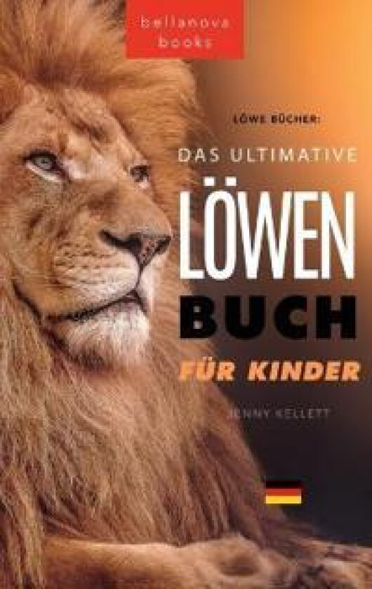 The Ultimate Lion Book for Kids / Löwen Bücher Das Ultimative Löwenbuch für Kids