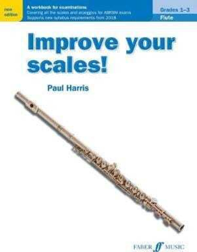 Improve your scales! Flute Grades 13