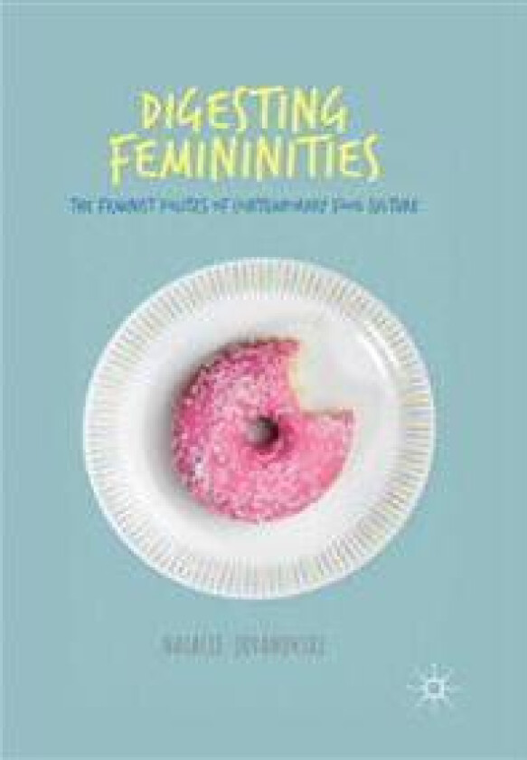 Digesting Femininities