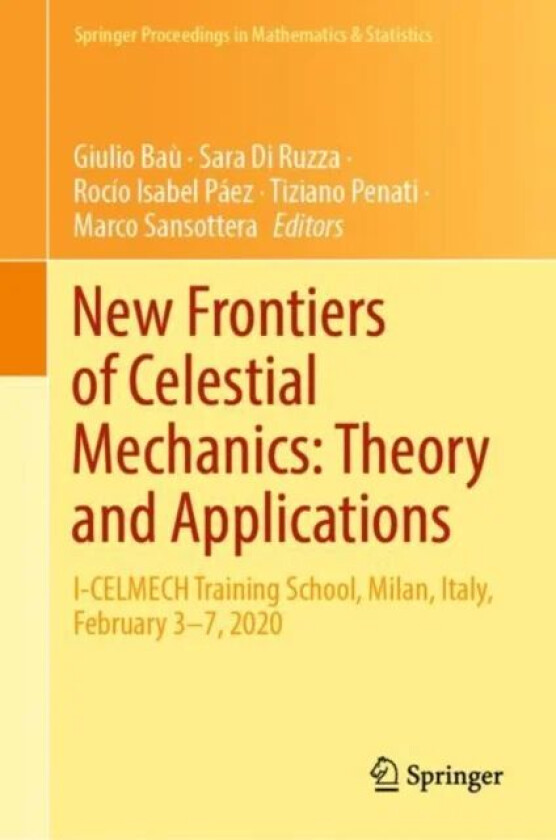 New Frontiers of Celestial Mechanics: Theory and Applications