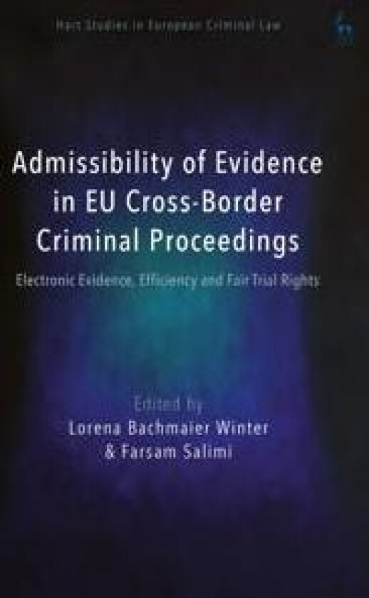 Admissibility of Evidence in EU Cross-Border Criminal Proceedings