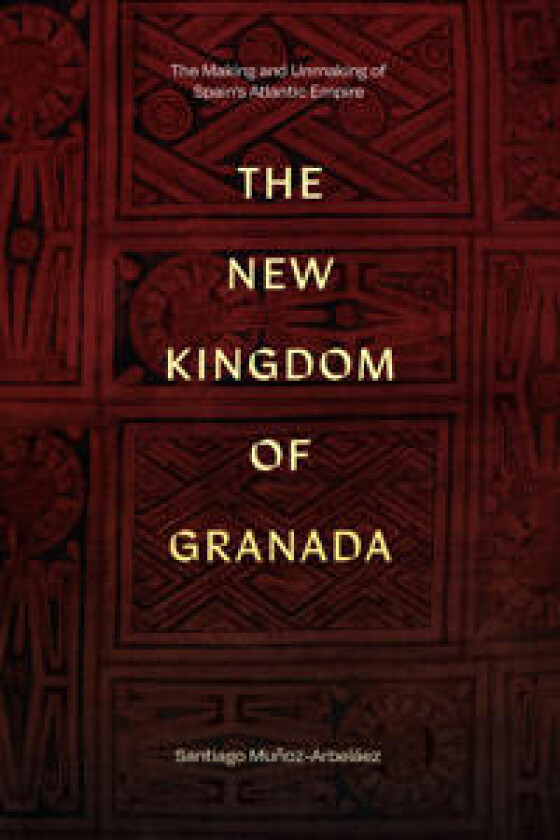 The New Kingdom of Granada