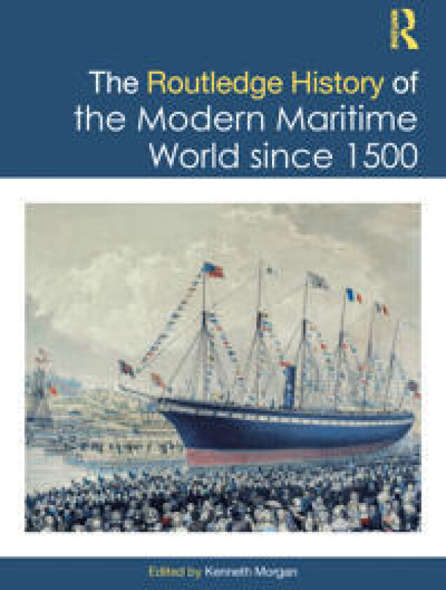 The Routledge History of the Modern Maritime World since 1500